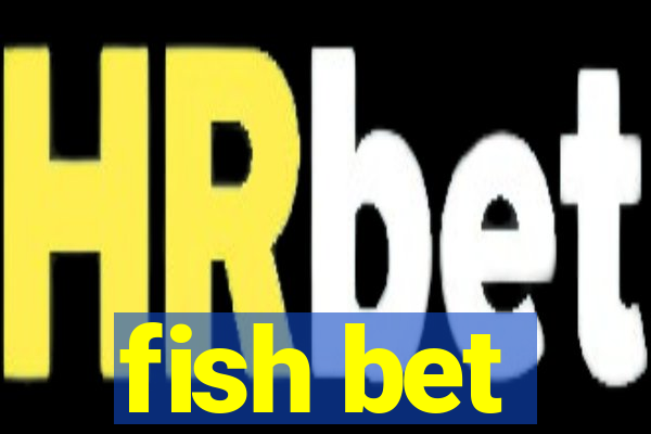 fish bet